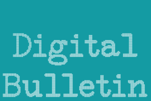 Digital Bulletin: The Font That Makes Your Campaign Message Stand Out